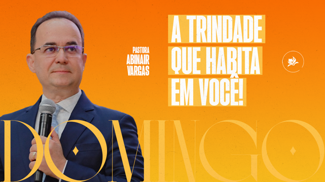 Pr. Abinair Vargas | A Trindade que habita em você - Culto de Adoração Pr. Abinair Vargas | A Trindade que habita em você - Culto de Adoração